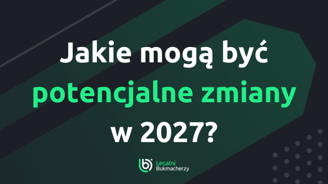 potencjalne zmiany w zakładach bukmacherskich